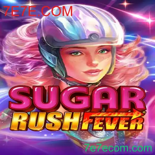 Descubra o Fascinante Mundo de 'SugarRushFever' no 7E7E.COM
